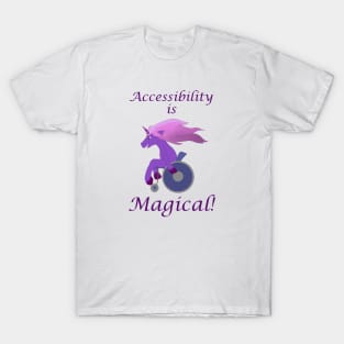 Accessibility is magical disabled unicorn T-Shirt